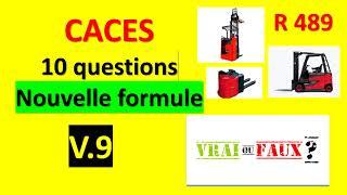 CACES test théorique nouvelle formule VRAI ou FAUX version 9 R489