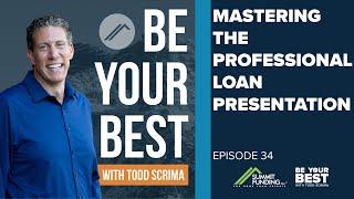 Mastering the Professional Loan Presentation | BYB Episode 34