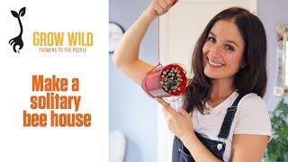 How to make a solitary bee house with Hannah Grows