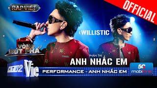 ANH NHẮC EM - willistic chơi vần nhả flow, kết hợp cùng MAYONAIR | Rap Việt 2024 [Performance]