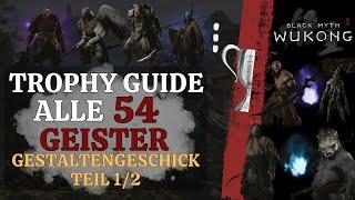 Black Myth Wukong: Trophy Guide Alle 54 Geister - Gestaltengeschick Teil 1/2