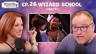 Wizard School: Part 1 | Ep 26