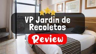 VP Jardin de Recoletos Madrid Review - Is This Hotel Worth It?