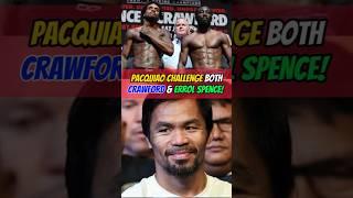 When MANNY Pacquiao CHALLENGE Terence Crawford & Errol Spence‼️ #mannypacquiao #shortsfeed