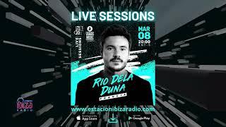 Estacion Ibiza Radio Live Sessions & Vamos Radio Show By Rio Dela Duna   Guest Mix By Rio Dela Duna