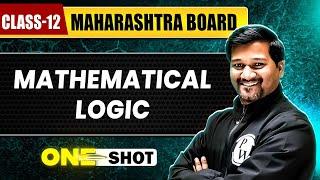 MATHEMATICAL LOGIC IN 1 SHOT | Maths | Class12th | Maharashtra Board