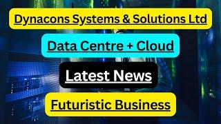 Dynacons Systems & Solutions Ltd  | Data Centre | Cloud | Multibagger Small Cap Stock | Latest News