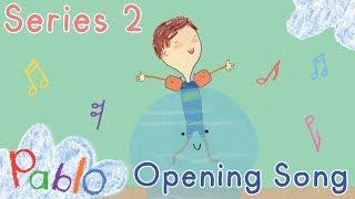 Pablo Series 2 Opening Song  | Cartoons for Kids 