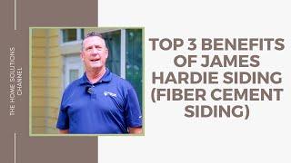 Top 3 Benefits of James Hardie Siding (Fiber Cement Siding)