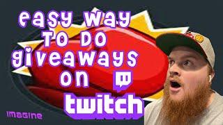 Best way to do Giveaways on Twitch!