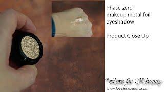 Phase zero makeup metal foil eyeshadow Product Close Up