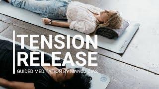 Tension Release Meditation by Manoj Dias | Tension Release