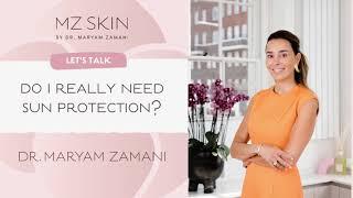 LET'S TALK SPF WITH DR MARYAM ZAMANI | DO I REALLY NEED SUN PROTECTION?