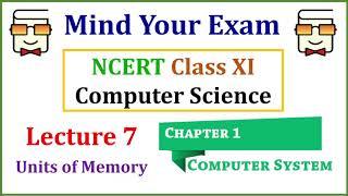 Units of Memory: Bit, Byte, Nibble (NCERT Class XI Computer Science with Python-  Chapter 1)