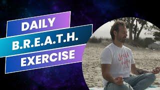 Daily B.R.E.A.T.H. Work Exercise