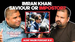 Imran Khan: The Man Who Shaped Pakistan – For Better and Worse ft Dr Amir | Altaf Wazir Podcast #41