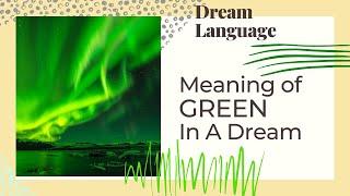 The Meaning Of The Color Green | Biblical and Spiritual Meaning of Colors In Dreams