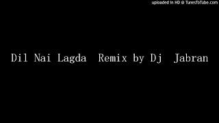 Dil Nai Lagda  Remix by Dj Bob