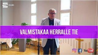 Valmistakaa Herralle tie - Tapani Rautalahti