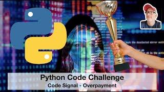 Coding Challenge - Python | Code Signal - Overpayment #python #codechallenge