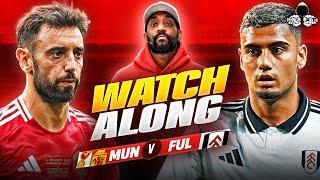 Manchester United vs. Fulham LIVE | Premier League Watch Along and Highlights with RANTS