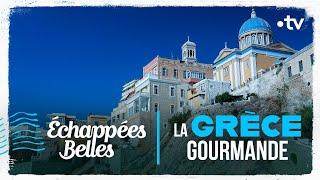 La Grèce gourmande - Échappées belles