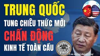 Gói kích thích kinh tế mới của Trung Quốc làm chấn động thế giới