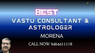 Astrology Consultant Vastu Shastra Expert in Morena Home Factory collage Showroom School Flat villa