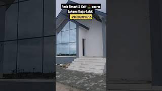 Peak Resort and golf course #shorts #lakowe #bungalowforsaleinlagos #lagosproperties #lekkirealtor