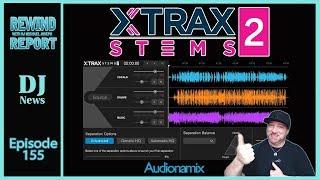 XTRAX STEMS 2 - Stems File Maker - The Rewind Report e155