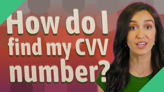 How do I find my CVV number?