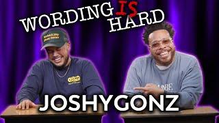 JoshyGonz Vs Tahir Moore - WORDING IS HARD!