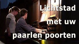 Lichtstad met uw paarlen poorten - Lutherse Kerk Den Haag