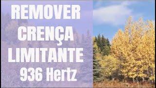 963 HZ REMOVER CRENÇAS LIMITANTES\ PODEROSO #QUERIDAALMA #HERTZ