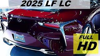 Lexus LF LC 2025 Luxury CAR - New Performance Best Direction