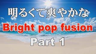 Fusion - Heartwarming - 1 Specially Selected Music [BGM]