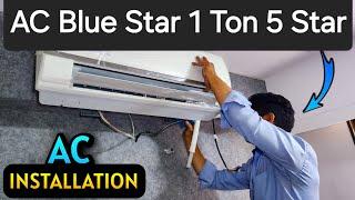 Air Conditioner Installation Step By Step | Blue Star AC 1 Ton 5 Star Installation