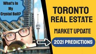 Toronto Real Estate Market Predictions 2021