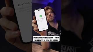 İNSTAGRAM’DAN SONRA YENİ WHATSAPP YASAĞI