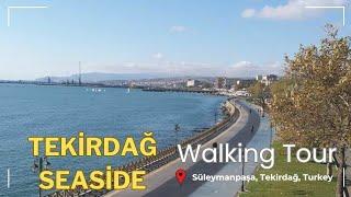 Tekirdağ Seaside I Süleymanpaşa, Tekirdağ, Turkey I Walking Tour I 4K60fps