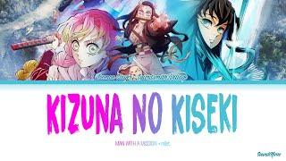 Demon Slayer Season 3 - Opening Full『Kizuna No Kiseki』by MAN WITH A MISSION × milet (Lyrics)