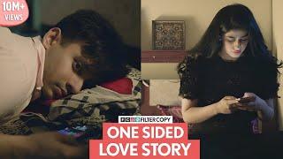 FilterCopy | One Sided Love Story | एक तरफा प्यार की कहानी | Ft. Alisha Chopra and Aditya Pandey