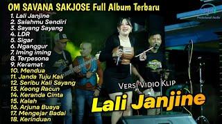 FULL ALBUM OM SAVANA SAKJOSE TERBARU 2024 - LDR, SIGAR, SALAHMU SENDIRI, NGANGGUR, IMING IMING