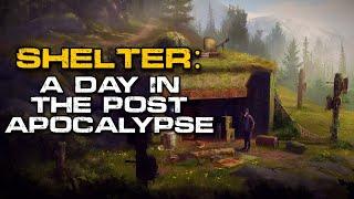 Post-Apocalypse Story | Shelter