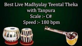 Best Live Madhyalay Teental Theka with Tanpura  | C# Scale | काळी १ | 180 bpm | Kali 1