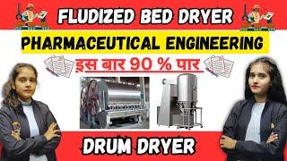 Fluidised bed dryer | Drum dryer | working principle | Part-4, Unit-3 | Pharmaceutical Engineering