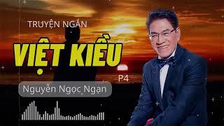 Truyện ngắn hay nhất Nguyễn Ngọc Ngạn "Việt Kiều 4" Truyện hay nhất truyện mới nhất 2024