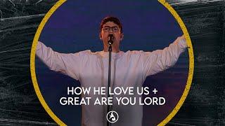 HOW HE LOVE US + GREAT ARE YOU LORD - FEAT. DANIEL RAMOS