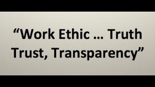 Work Ethic Truth Trust Transparency