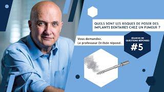 Information N°5: Implant dentaire et Tabac: Quels risques chez les fumeurs